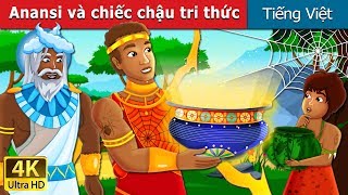 Anansi và chiếc chậu tri thức  Anansi and The Pot of Wisdom Story  Truyện cổ tích việt nam [upl. by Nahtnanhoj]