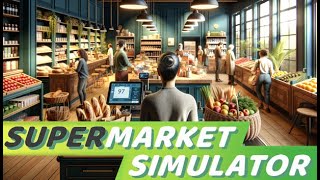 Supermarket Simulator Demo [upl. by Attenev546]