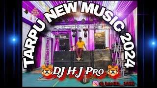 TARPU NEW MUSIC  🐯DJ H J Pro 🐯2024🎺BUTLEGAR ❤️NEW TARPU ❤ TARPU SONGButlegartarpusong [upl. by Atinram174]