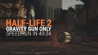 HalfLife 2 GravityGun Only speedrun in 4934215 [upl. by Aticnemrac]