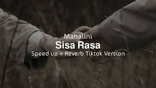 Mengapa masih ada sisa rasa di dada  Sisa Rasa  Mahalini speed up  reverb viral tiktok [upl. by Sophia]