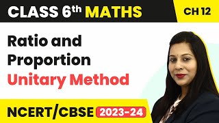 Unitary Method  Ratio and Proportion  Class 6 Maths [upl. by Shawn271]