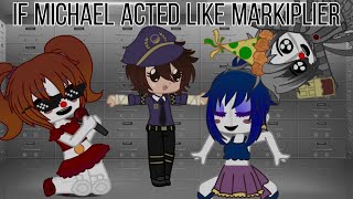 ✨What if Michael Afton acted like markiplier✨not original\ [upl. by Sobmalarah973]