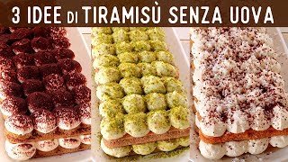 TIRAMISÙ SENZA UOVA 3 IDEE FACILI E VELOCI  Tiramisù Classico al Pistacchio al Cocco e Cioccolato [upl. by Neemsay918]