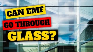 Can EMF Pass through Glass  EMF Protection [upl. by Heiner]