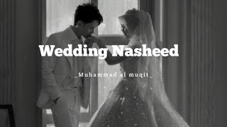 Wedding Nasheed cover by Muhammad Al muqit  lyrics arabic  terjemahan [upl. by Zerelda]