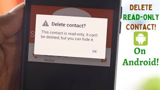 How To Delete Read Only Contact From Android Permanently [upl. by Mullac914]