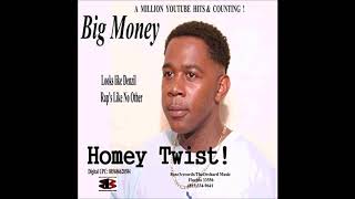 Big Money  Homey Twist quotDance Hall Favoritequot [upl. by Assen]