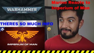 Marine Reacts to Imperium of Man By The Templin Institute [upl. by Amadas61]