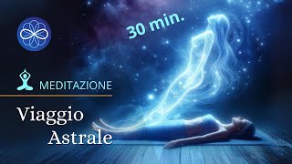 Meditazione Guidata per Viaggio Astrale con affermazioni  Yoga Nidra [upl. by Attenov814]