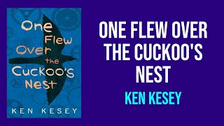 One Flew Over the Cuckoos Nest by Ken Kesey  Summary and Analysis [upl. by Yelac587]