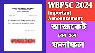 🔥Wbpsc latest notification 2024💥  Result Announcement 2024  Wbpsc 2024 [upl. by Pattison48]