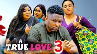 A TRUE LOVE SEASON 3 New Movie Onny Micheal Rosabella Andrew 2024 Latest Nigerian Movie [upl. by Htebaile269]