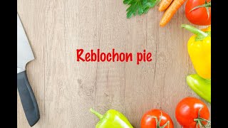 How to cook  Reblochon pie [upl. by Sirah]