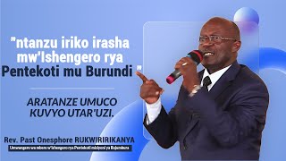 Aratanze umuco kuvyo utaruzi  Umwungere wa mbere wishengero rya Pentekoti misiyoni ya Bujumbura [upl. by Balkin]