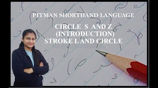 Chapter 7  Circle S and Z Introduction Stroke L and Circle Pitman Shorthand video 71 [upl. by Auqemahs369]