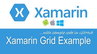 Xamarin Grid Example Source in GitHub [upl. by Noira]