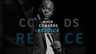 When Cowards Rejoice  Dave Chappelle motivation elitemotivation10 shorts [upl. by Tillfourd]