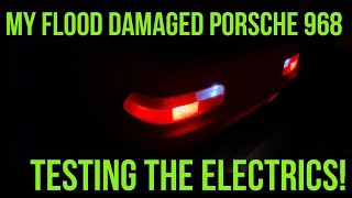 Restoring a Flood Damaged Porsche 968 Testing the electrics [upl. by Lobell]