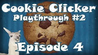 Cookie Clicker Playthrough 2  Episode 4 [upl. by Guidotti565]