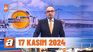 atvde Hafta Sonu  17 Kasım 2024 [upl. by Euphemie22]