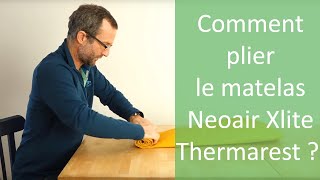 COMMENT PLIER le matelas THERMAREST NEOAIR XLITE [upl. by Mehitable]