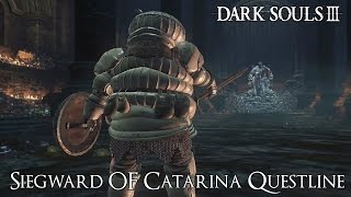 Dark Souls 3  Siegward Of Catarina Questline Additional Information In The Description [upl. by Nanreh]