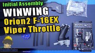 WINWING Orion2 F16EX Viper Throttle Assembly amp My 2 Cents [upl. by Woodruff]