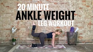 20 Minute Ankle Weight Leg Workout [upl. by Lotte]