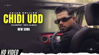 Chidi Udd  Arjan Dhillon New Song  Manifest Arjan Dhillon New Album  New Punjabi Songs [upl. by Ettedanreb17]