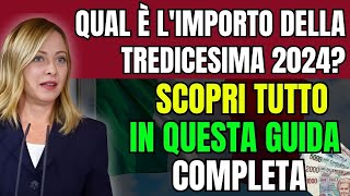 Qual è limporto della Tredicesima 2024 💰 Scopri tutto in questa guida completa [upl. by Eustatius]