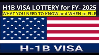 AMERICA H1B VISA LOTTERY for FISCAL YEAR 2025 WHAT YOU NEED TO KNOW amp WHEN to FILE In MARCH2025 [upl. by Mcclees]