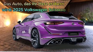 Das Auto das Ihr Herz erobern wird 2025 Volkswagen Scirocco [upl. by Nidorf659]