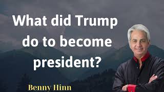 What did Trump do to become president  Benny Hinn Prophecy [upl. by Anirtep]