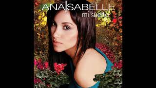 Ana Isabelle  Mi Sueño Audio Oficial [upl. by Nerrag420]