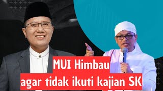 Fatwa MUI KH Kholil Nafis menghimbau agar berhenti mengikuti kajian Saiful Karim  Keritik paham SK [upl. by Jankell]