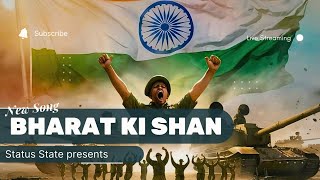 Bharat Ki Shan Official Song। Independent Day Special Song। Status State। [upl. by Ennayoj398]