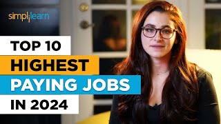 Top 10 Highest Paying Jobs in 2024  Best Jobs For The Future  Highest Paying Jobs  Simplilearn [upl. by Filler]