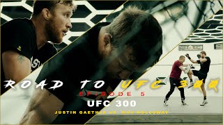 ROAD TO UFC 300  EPISODE 5 UFC 300 Justin Gaethje VS Max Holloway [upl. by Baumbaugh]