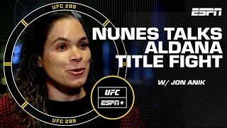 Amanda Nunes UFC 289 Interview Moving on from Peña to Aldana amp career goals left  ESPN MMA [upl. by Weig]