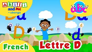 French  Lettre D  Apprends lalphabet avec Akili [upl. by Joshi]