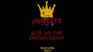 Jwrekks  quotGive Me The Crown Remixquot [upl. by Ahsier]