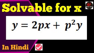 y2pxp2y  Solvable for x  Equation Solvable for x  Equation Solvable for x in Hindi [upl. by Sherborne]