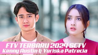 FTV TERBARU SCTV 2024 BIKIN BAPER  KENNY AUSTIN DAN YURISKA PATRECIA [upl. by Hose524]