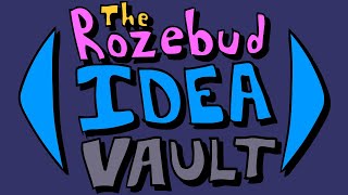 The Rozebud Idea Vault Showcase [upl. by Maggi]