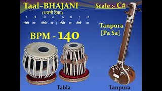 BHAJANI TAAL भजनी ठेका 140  BPM  Scale quotCquot – Tabla with Tanpura [upl. by Sparky]