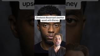 Chadwick Boseman’s brother is upset with Disney [upl. by Stent485]