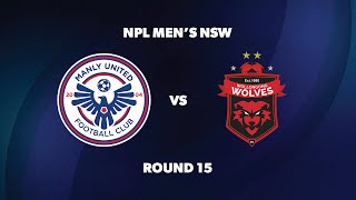 NPL Men’s NSW Round 15 Manly United FC v Wollongong Wolves FC [upl. by Ennagroeg]