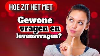 Gewone vragen en levensvragen [upl. by Melda]