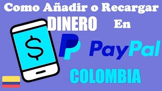 ✅ Como Poner Dinero a Mi Cuenta De PayPal Recargar o Añadir Saldo Sin Tarjeta de Crédito Hoy Mismo [upl. by Melinde]